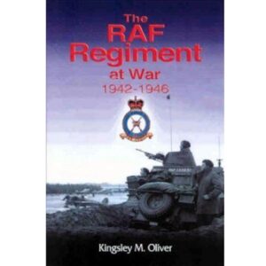 The RAF Regiment at War RAF Heritage Centre